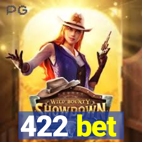 422 bet